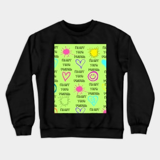 i'm not your friend design graffiti fluorescent green Crewneck Sweatshirt